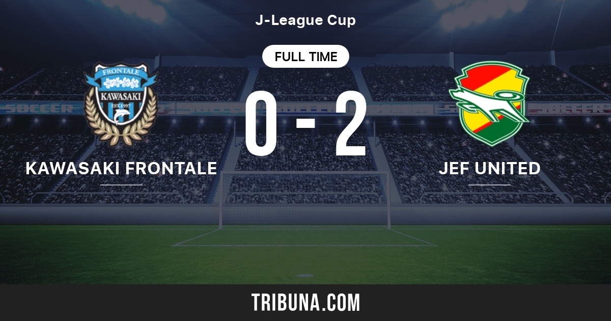 Kawasaki Frontale Vs Jef United Ichihara Chiba Live Score Stream And H2h Results 03 08 Preview Match Kawasaki Frontale Vs Jef United Ichihara Chiba Team Start Time Tribuna Com Kawasaki Frontale Vs Jef United Ichihara Chiba Live Score Stream And H2h Results 03 08 Preview Match Kawasaki Frontale Vs Jef United Ichihara Chiba Team Start Time Tribuna Com