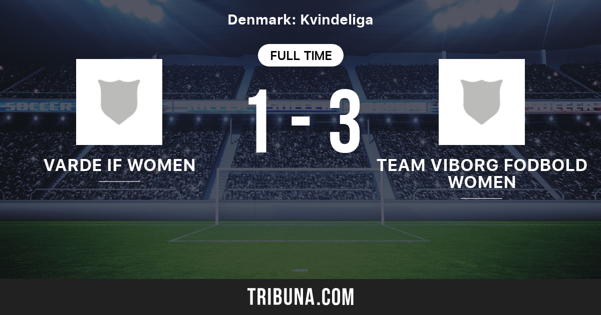 Varde IF Women vs Team Fodbold Women LiveScore, Stream und