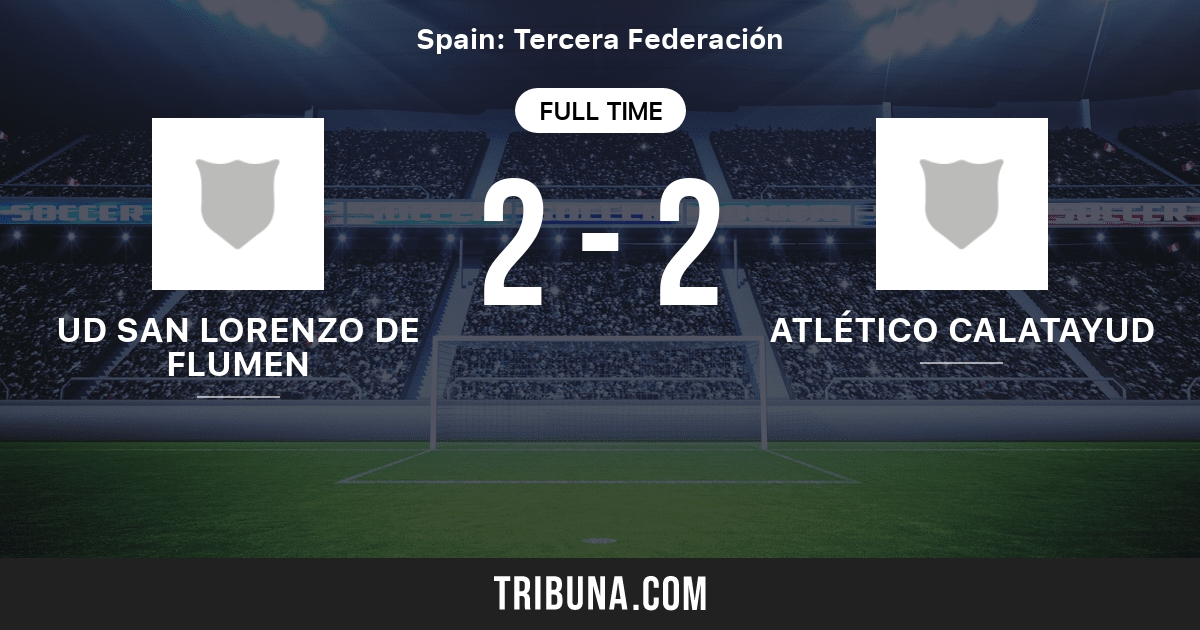 UD San Lorenzo de Flumen vs Atlético Calatayud: Live Score ...