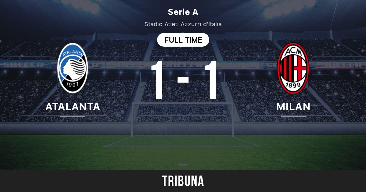 Atalanta vs AC Milan: Live Score, Stream and H2H results 10/4/2009. Preview  match Atalanta vs AC Milan, team, start time. Tribuna.com