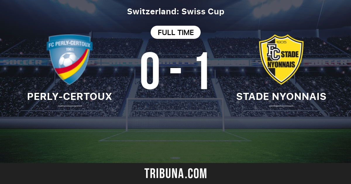 FC PerlyCertoux vs Stade Nyonnais Live Score, Stream and H2H results