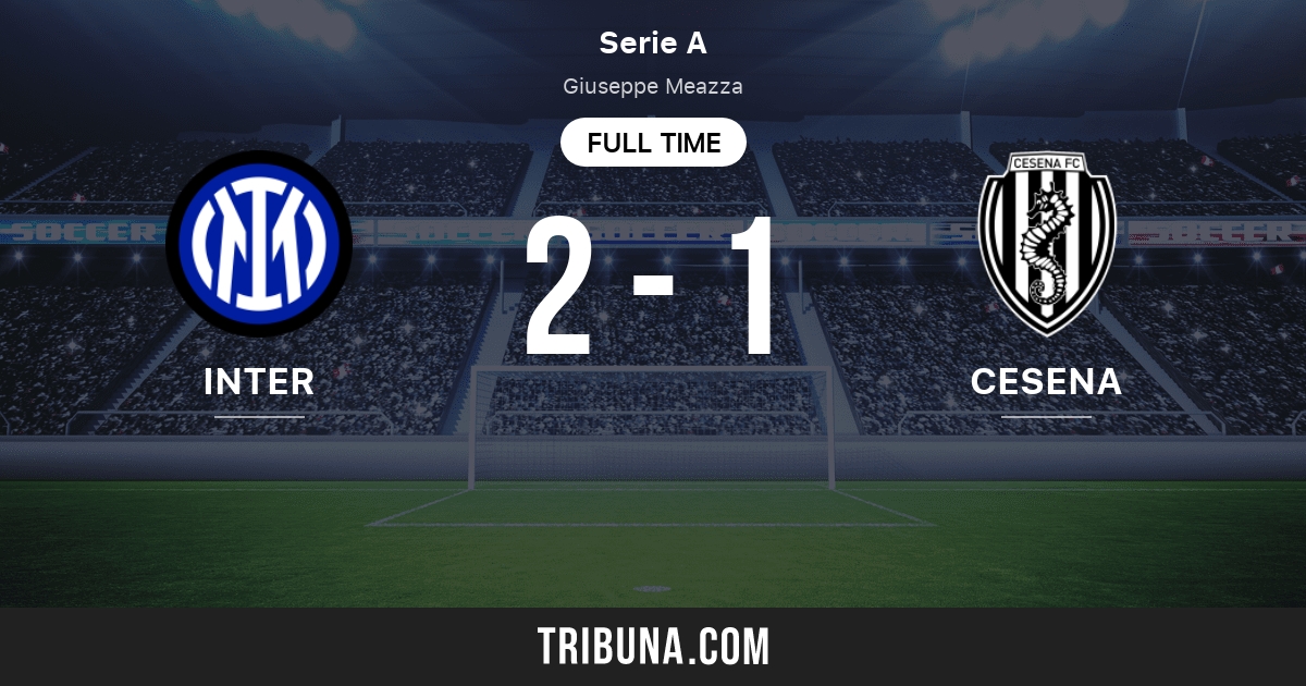 Inter Milan Vs Cesena Live Score Stream And H2h Results 04 29 2012 Preview Match Inter Milan Vs Cesena Team Start Time Tribuna Com