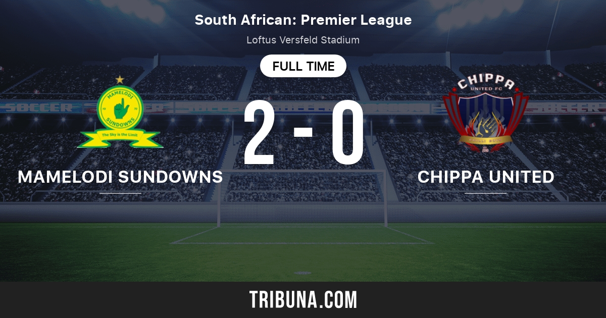 Mamelodi Sundowns Vs Chippa United Fc Live Score Stream And H2h Results 01 31 2021 Preview Match Mamelodi Sundowns Vs Chippa United Fc Team Start Time Tribuna Com
