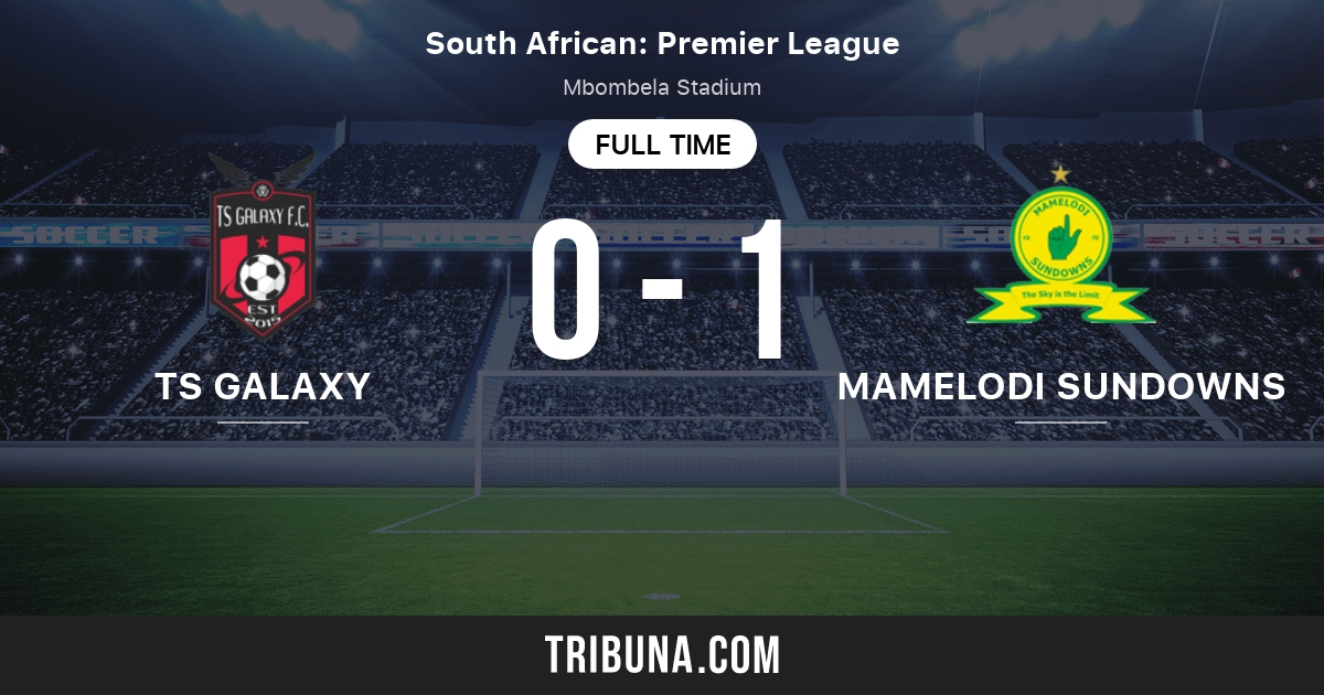Ts Galaxy Vs Mamelodi Sundowns Live Score Stream And H2h Results 05 09 2021 Preview Match Ts Galaxy Vs Mamelodi Sundowns Team Start Time Tribuna Com