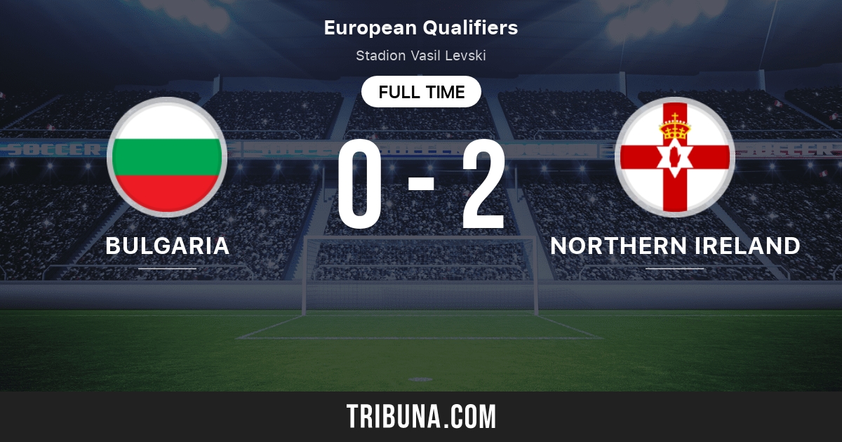 Bulgaria Vs Northern Ireland Head To Head Statistics Match 11 29 1978 Tribuna Com