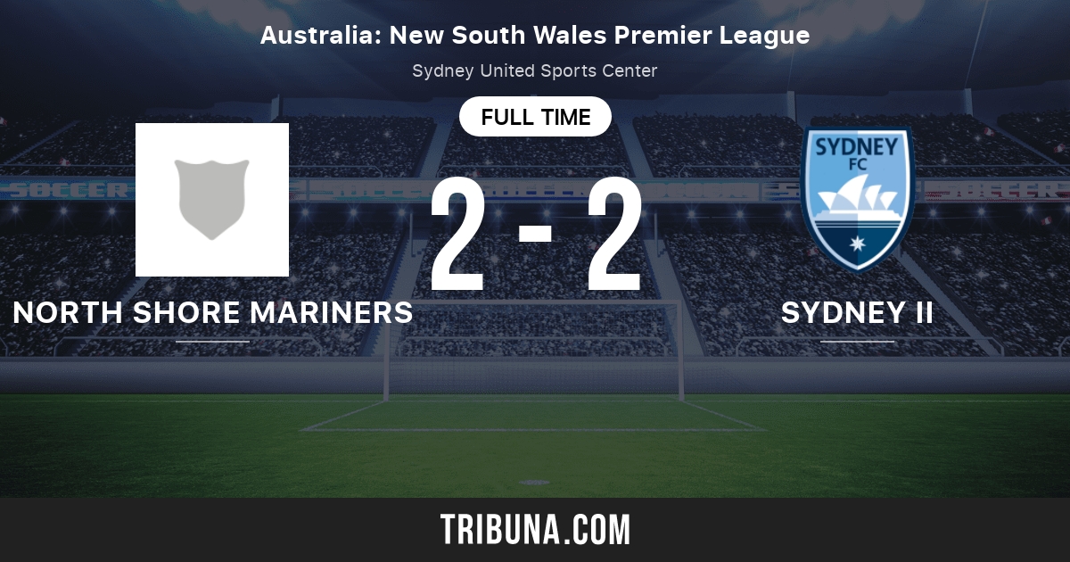 North Shore Mariners Vs Sydney Ii Live Score Stream And H2h Results 05 29 2021 Preview Match North Shore Mariners Vs Sydney Ii Team Start Time Tribuna Com