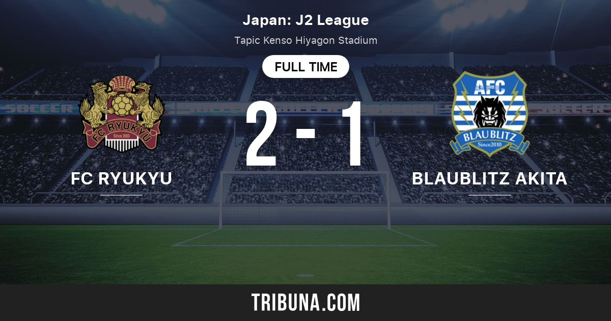Fc Ryukyu Vs Afc Blaublitz Akita Head To Head Statistics Match 08 28 21 Tribuna Com Fc Ryukyu Vs Afc Blaublitz Akita Head To Head Statistics Match 08 28 21 Tribuna Com
