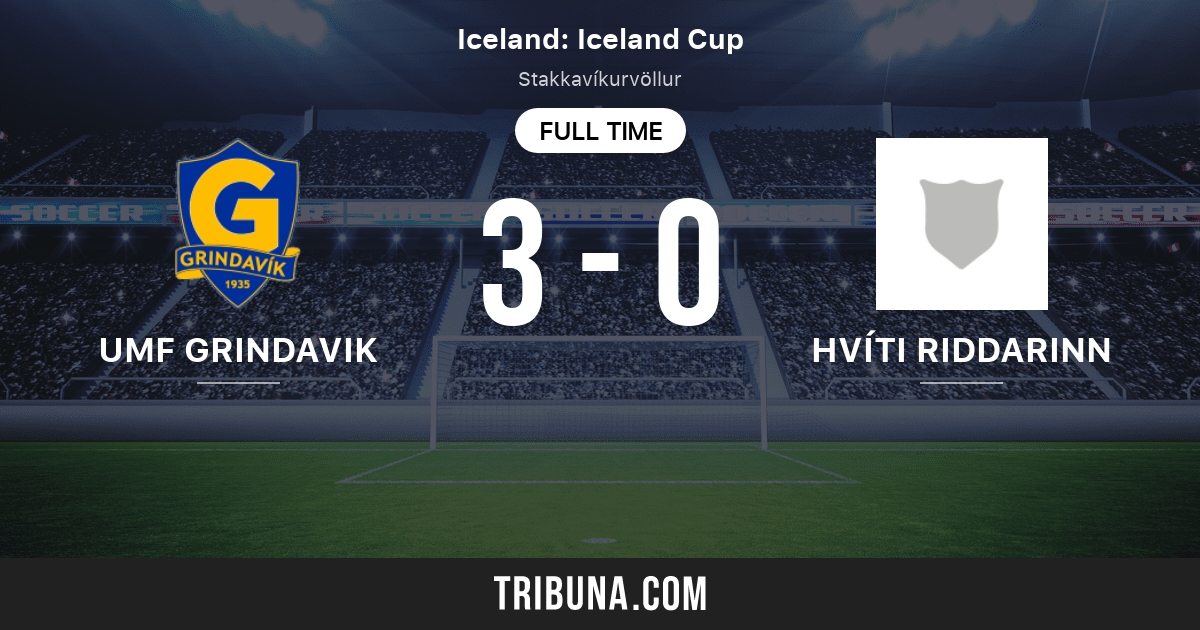 UMF Grindavik vs Hvíti riddarinn Live Score, Stream and H2H results 5/2/2021. Preview match UMF UMF Grindavik vs Hvíti riddarinn Live Score, Stream and H2H results 5/2/2021. Preview match UMF
