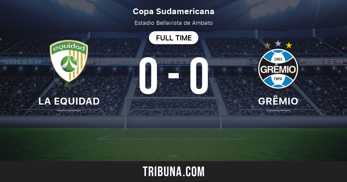 La Equidad Vs Gremio Fb Porto Alegrense Live Score Stream And H2h Results 05 28 2021 Preview Match La Equidad Vs Gremio Fb Porto Alegrense Team Start Time Tribuna Com