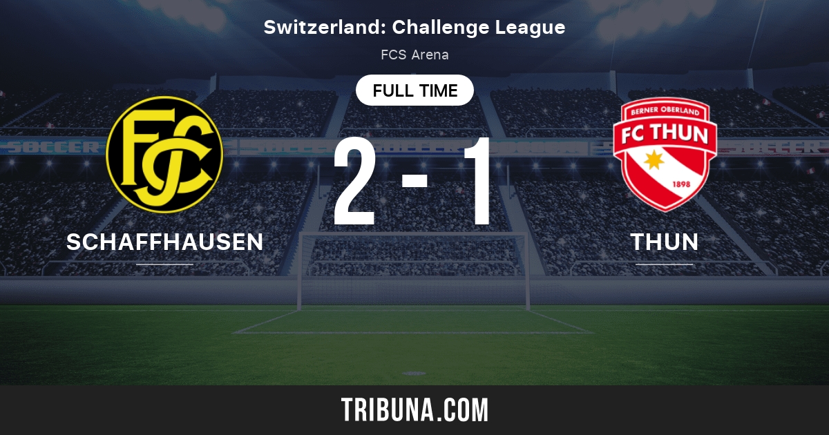 Fc Schaffhausen Vs Thun Live Score Stream And H2h Results 09 21 2021 Preview Match Fc Schaffhausen Vs Thun Team Start Time Tribuna Com