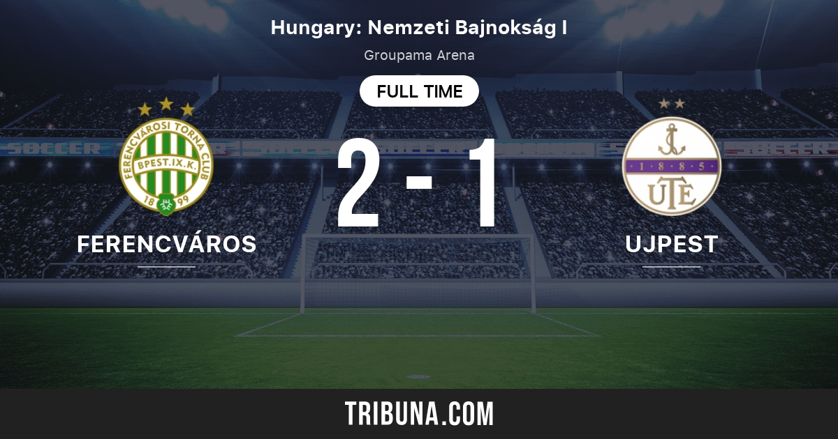 Ujpest FC vs Ferencvarosi TC: Live Score, Stream and H2H results 5