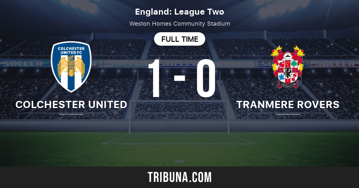 colchester united vs tranmere rovers live score stream and h2h results 3 26 2022 preview match colchester united vs tranmere rovers team start time tribuna com colchester united vs tranmere rovers live score stream and h2h results 3 26 2022 preview match colchester united vs tranmere rovers team start time tribuna com
