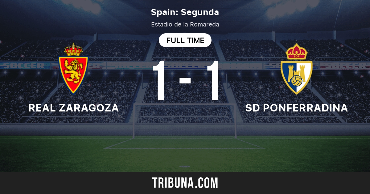 Real Zaragoza Vs Sd Ponferradina Live Score Stream And H2h Results 10 20 2021 Preview Match Real Zaragoza Vs Sd Ponferradina Team Start Time Tribuna Com
