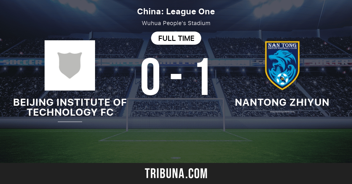 Beijing Institute Of Technology Fc Vs Nantong Zhiyun Live Score Stream And H2h Results 08 10 2021 Preview Match Beijing Institute Of Technology Fc Vs Nantong Zhiyun Team Start Time Tribuna Com