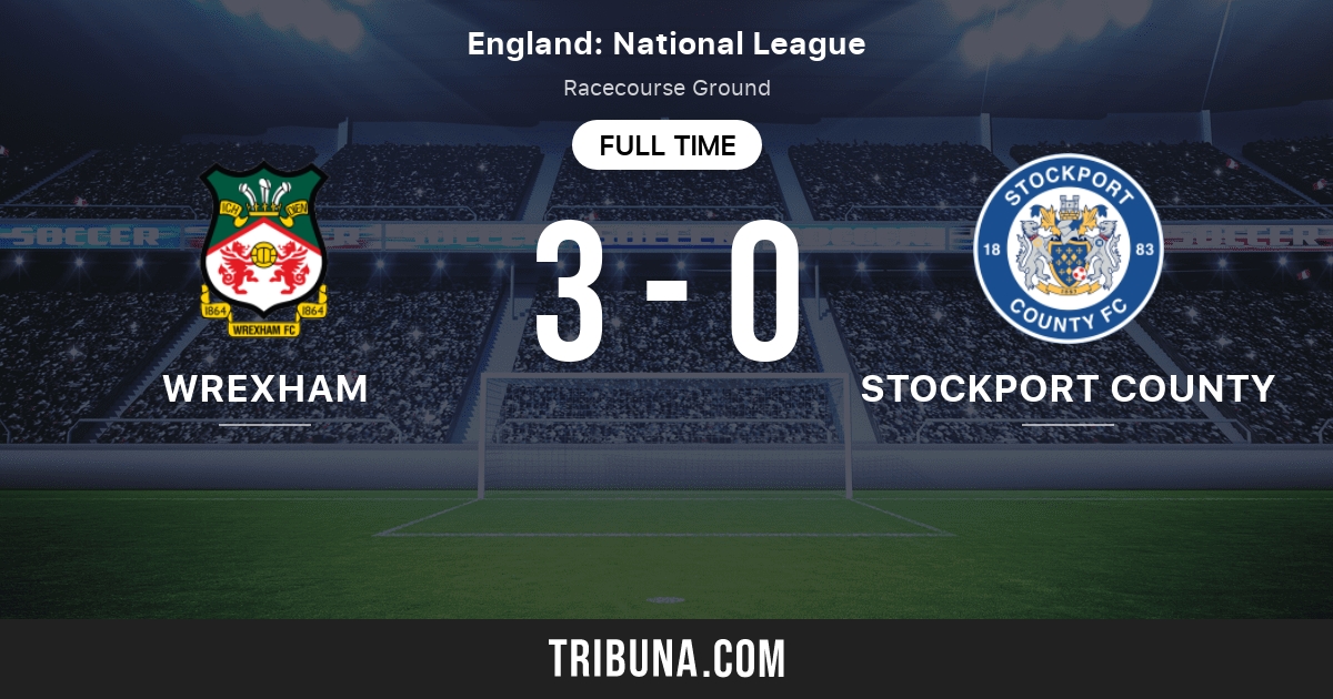 Wrexham vs Stockport County Live Score, Stream and H2H results 5/8