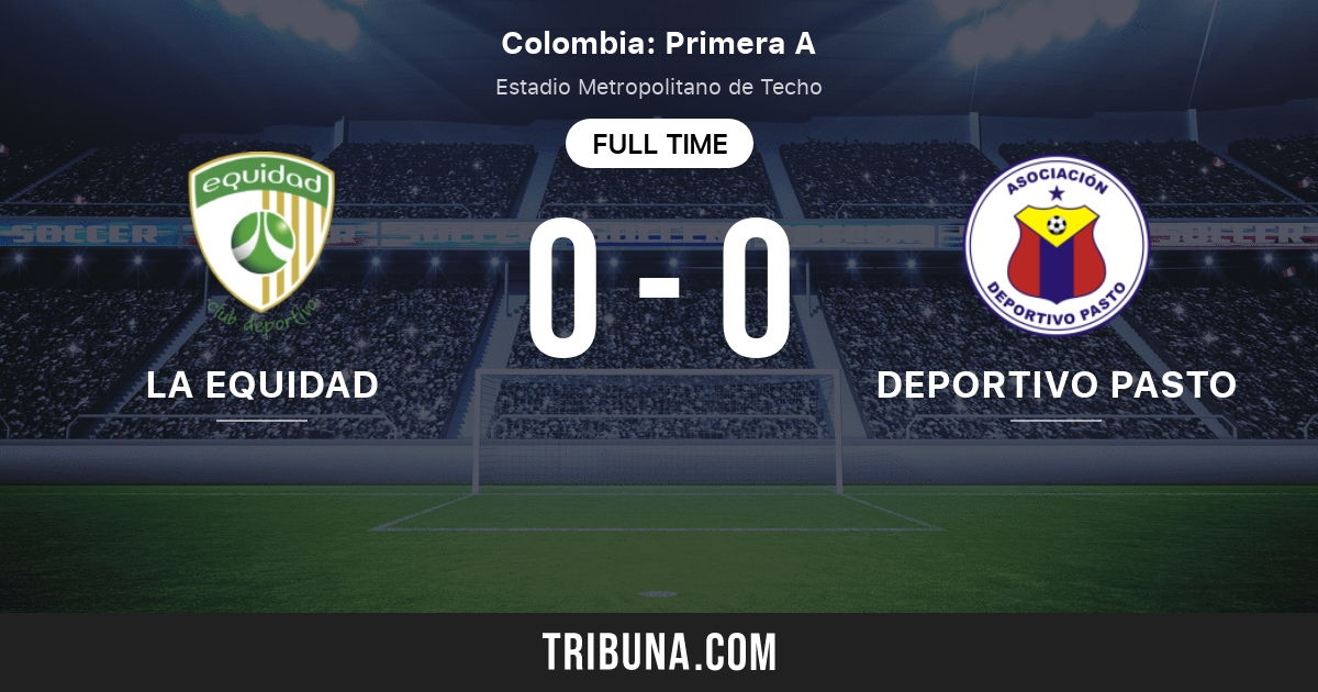 La Equidad Vs Deportivo Pasto Live Score Stream And H2h Results 07 28 2021 Preview Match La Equidad Vs Deportivo Pasto Team Start Time Tribuna Com