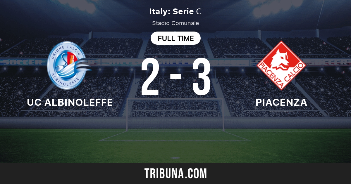 Uc Albinoleffe Vs Piacenza Live Score Stream And H2h Results 11 28 2021 Preview Match Uc Albinoleffe Vs Piacenza Team Start Time Tribuna Com