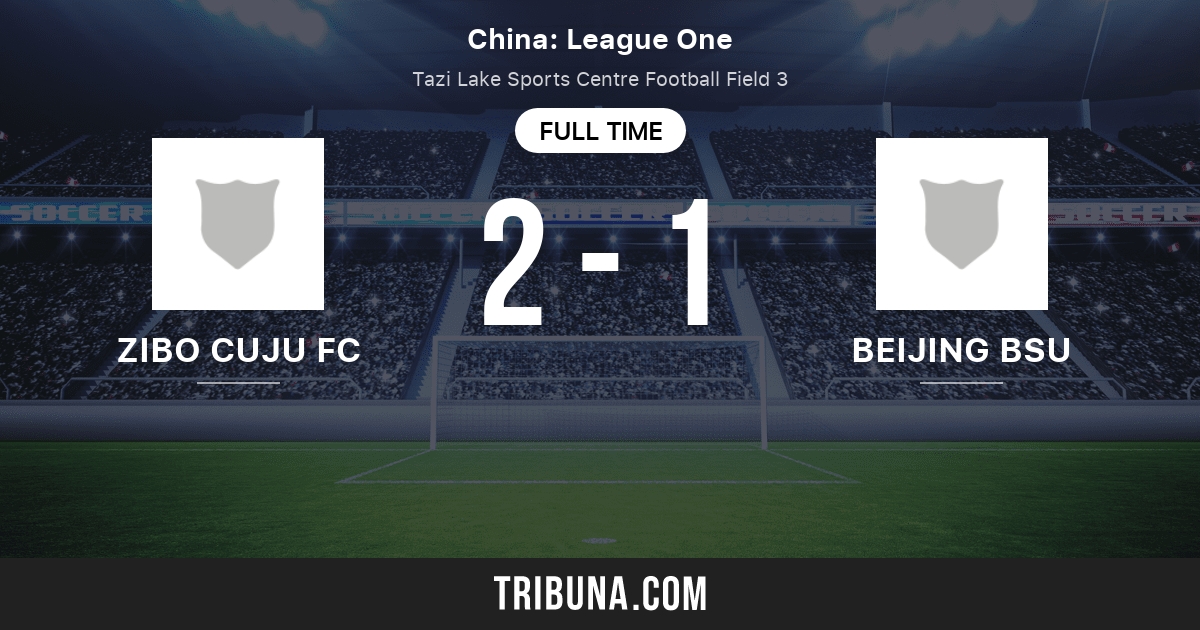 Zibo Cuju Fc Vs Beijing Bsu Live Score Stream And H2h Results 09 22 2021 Preview Match Zibo Cuju Fc Vs Beijing Bsu Team Start Time Tribuna Com