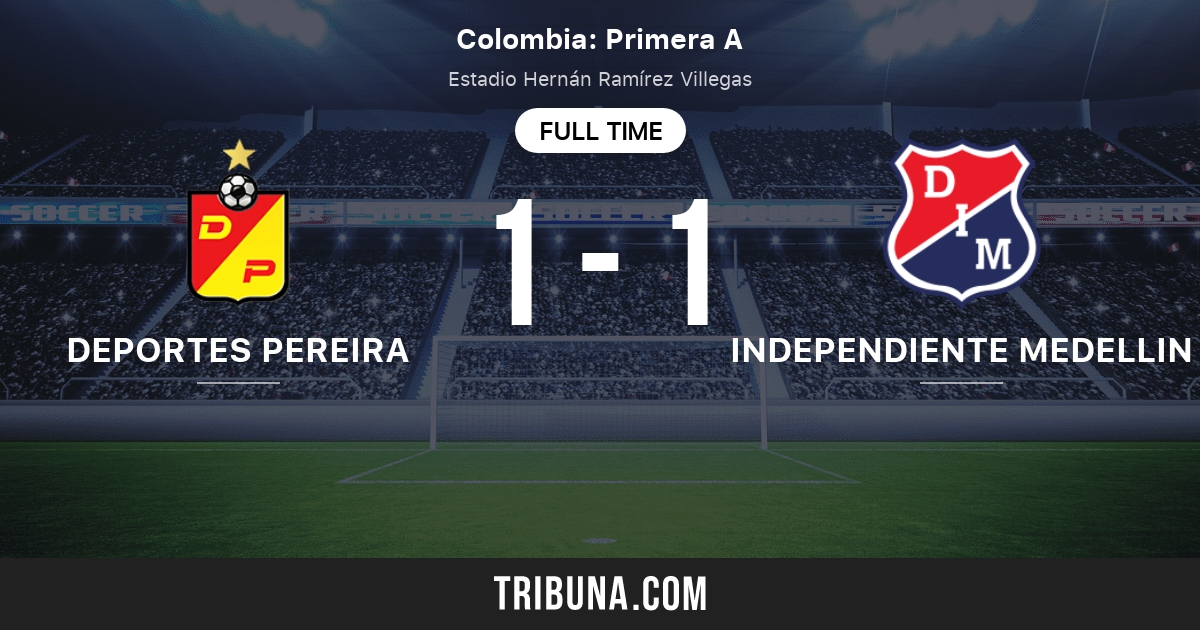 Deportivo Pereira vs Independiente Medellín Marcador en vivo, Retransmisión y enfrentamientos Deportivo Pereira vs Independiente Medellín Marcador en vivo, Retransmisión y enfrentamientos