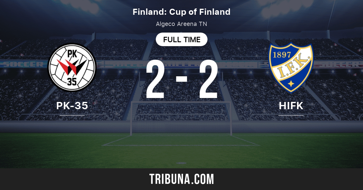 Pk 35 Vs Hifk Live Score Stream And H2h Results 6 29 22 Preview Match Pk 35 Vs Hifk Team Start Time Tribuna Com