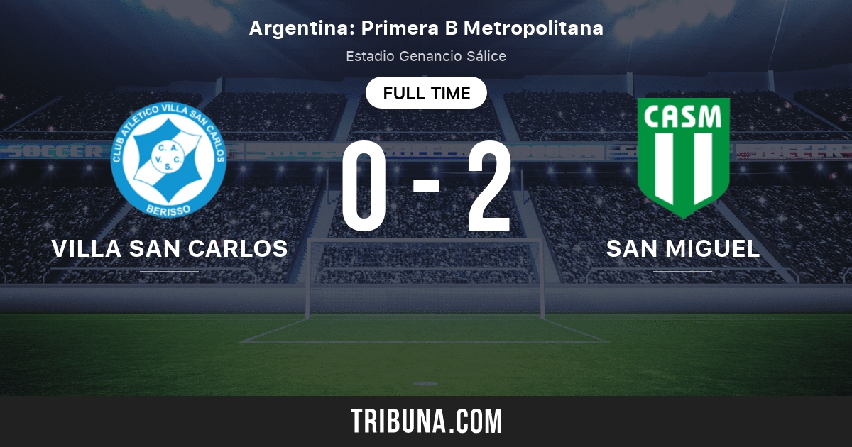 ◉ Villa San Carlos vs. San Miguel en vivo: seguí el partido minuto a minuto  - TyC Sports