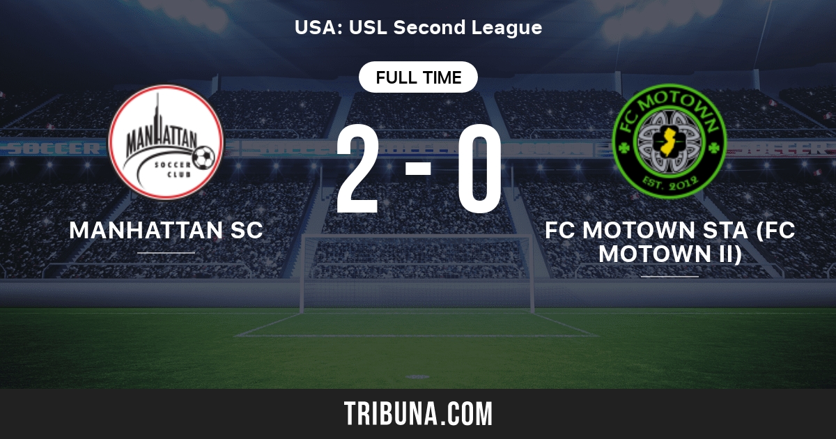 Manhattan Sc Vs Fc Motown Ii Live Score Stream And H2h Results 7 17 22 Preview Match Manhattan Sc Vs Fc Motown Ii Team Start Time Tribuna Com