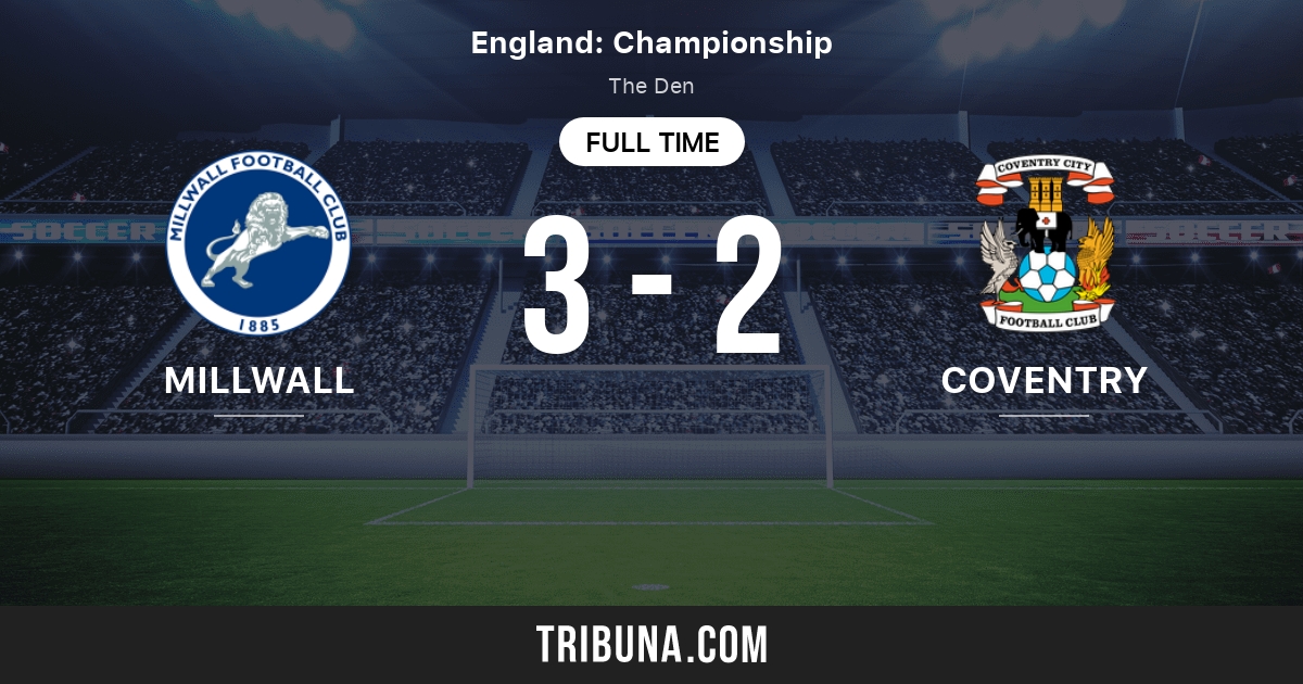 COVENTRY HIT 3 PAST MILLWALL IN THE CAPITAL., 0-3