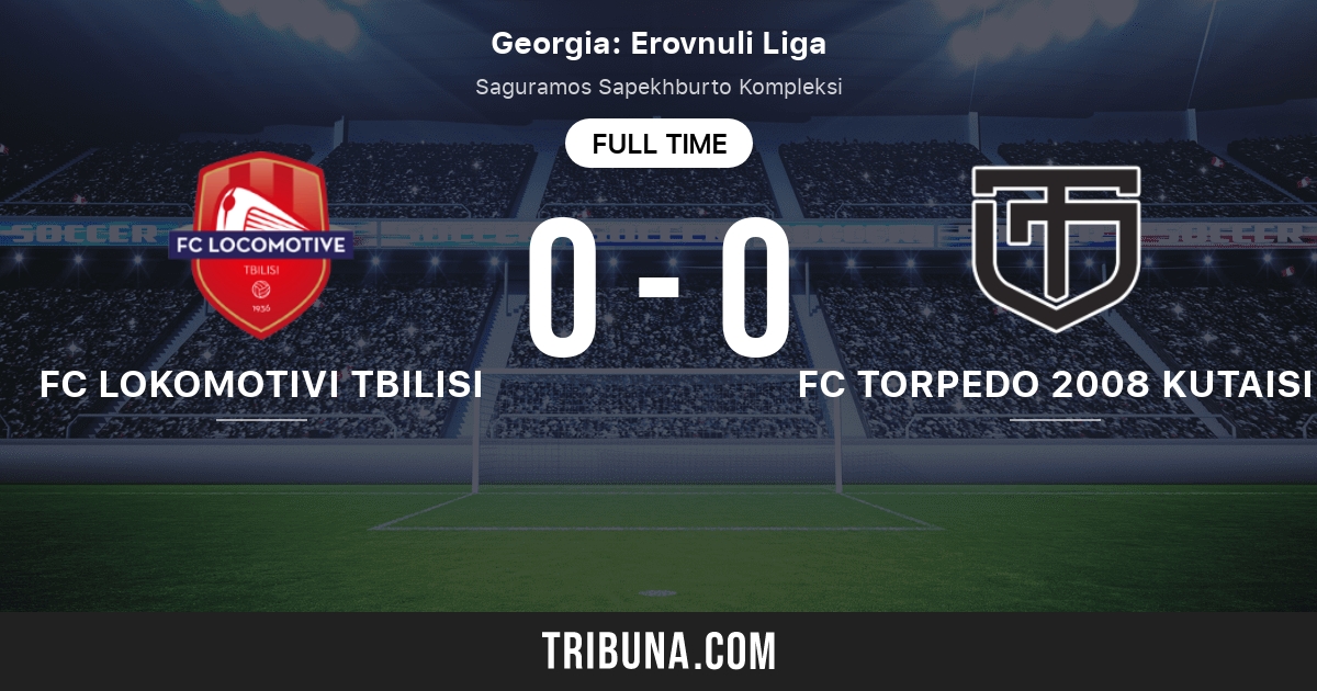 FC Lokomotivi Tbilisi vs FC Torpedo 2008 Kutaisi: Live Score, Stream ...