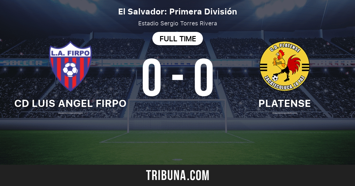 CD Luis Angel Firpo vs Platense Marcador en vivo, Retransmisión y enfrentamientos directos 10/2