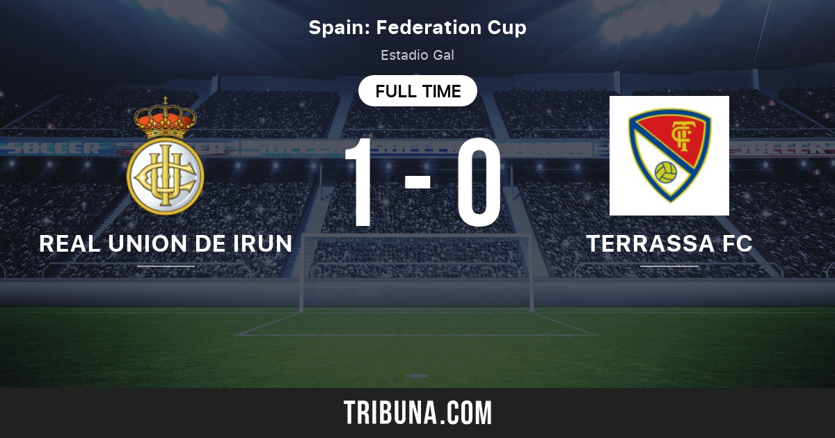 Match Real Madrid Ligue Des Champions Real Union de Irun vs Terrassa FC: Match des statistiques face à face