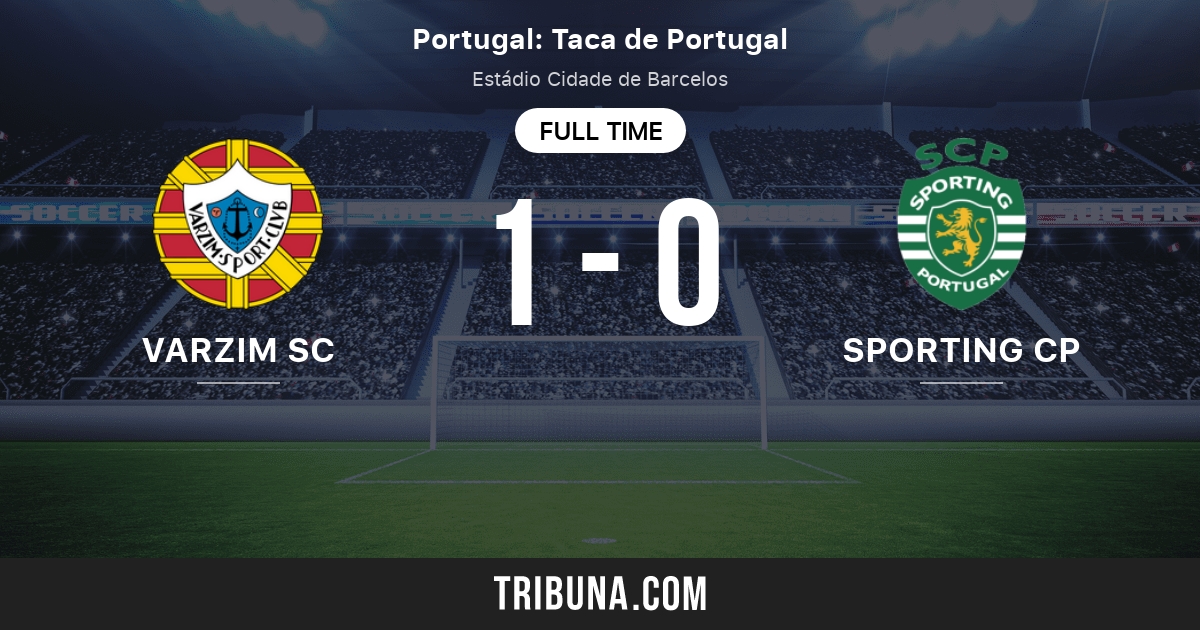 Varzim SC vs Sporting CP Marcador en vivo, Retransmisión y