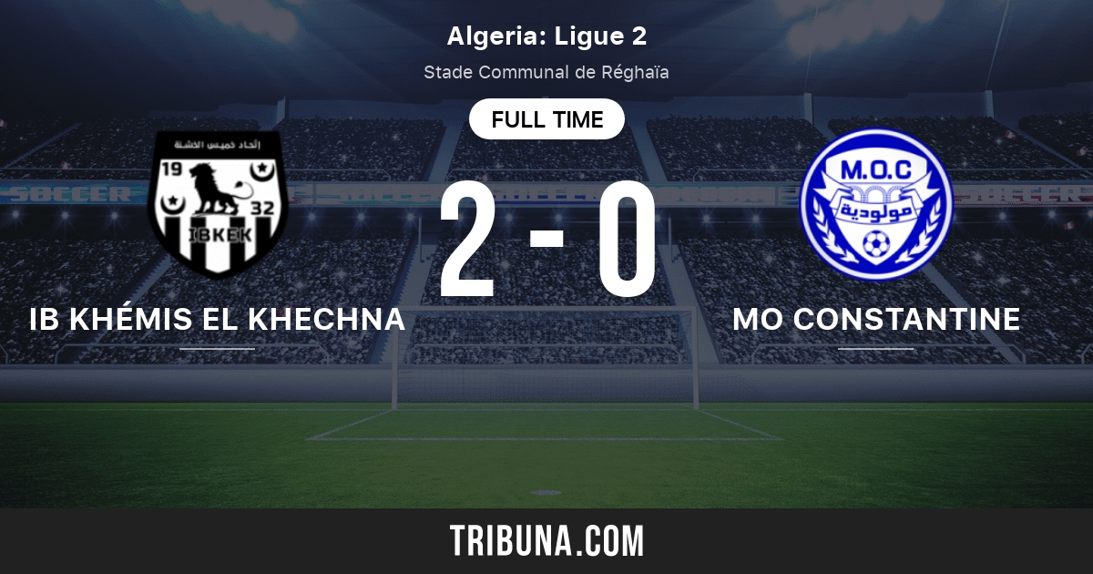 IB Khémis El Khechna vs MO Constantine Marcador en vivo, Retransmisión