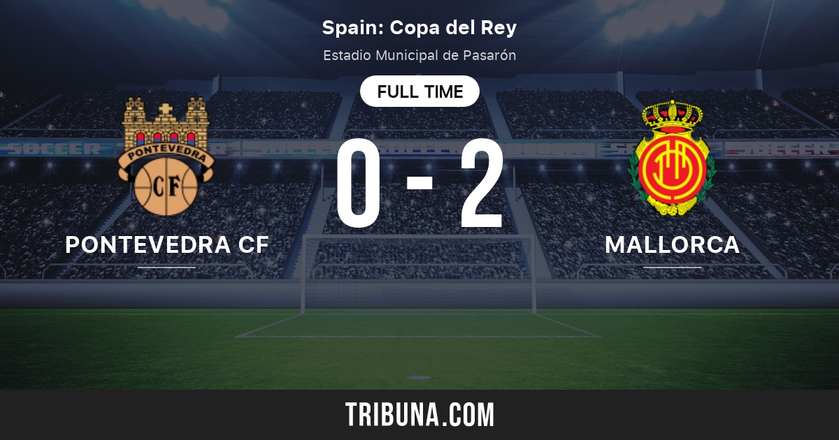Pontevedra CF vs Mallorca Clasificaciones en Copa del Rey 1/4/2025
