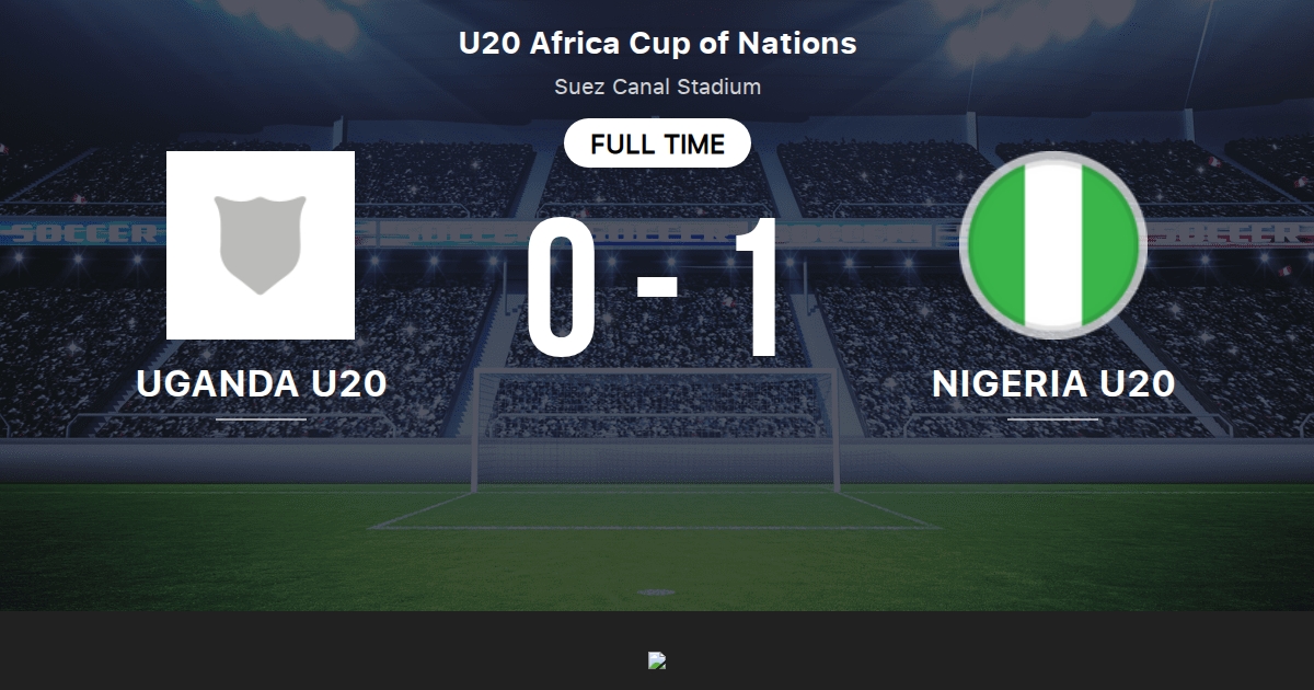 Uganda U20 vs Nigeria U20: Standings in U20 Africa Cup of Nations - 3/2