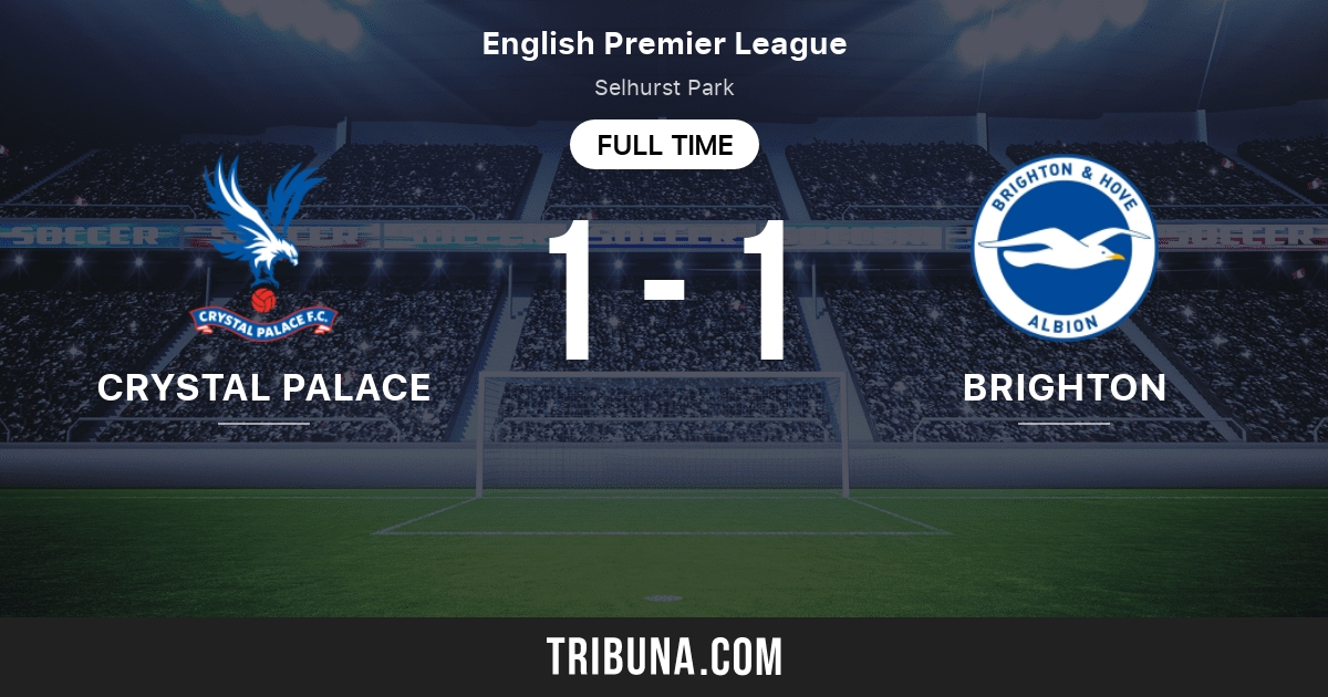 Crystal Palace vs Brighton Marcador en vivo, Retransmisión y