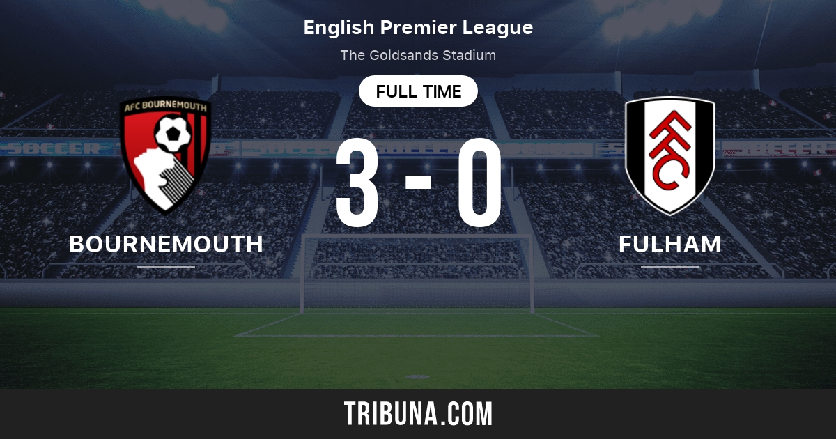 AFC Bournemouth vs Fulham Marcador en vivo, Retransmisión y