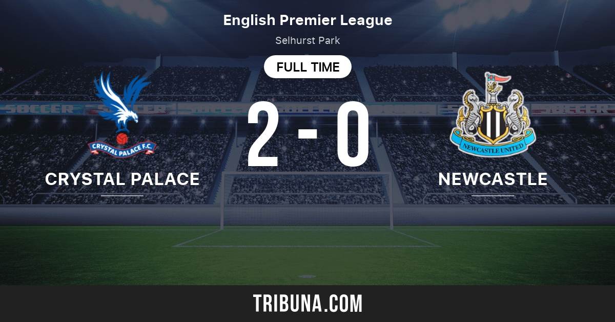 Crystal Palace vs Newcastle Live Score, Stream and H2H results 4/24