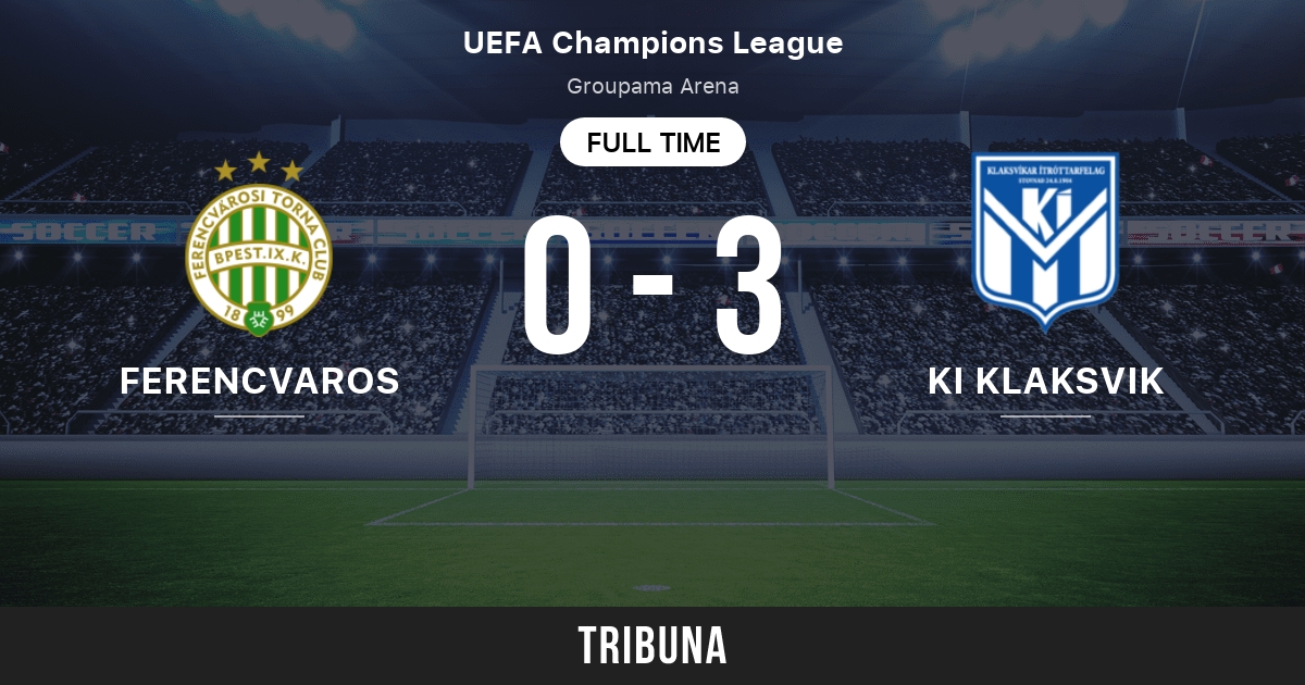 Ferencvarosi TC vs KI Klaksvik 19.07.2023 at UEFA Champions League