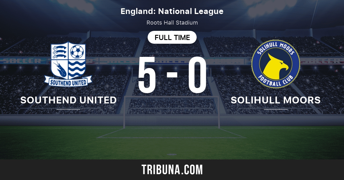 Southend United vs Solihull Moors FC Live Score, Stream and H2H