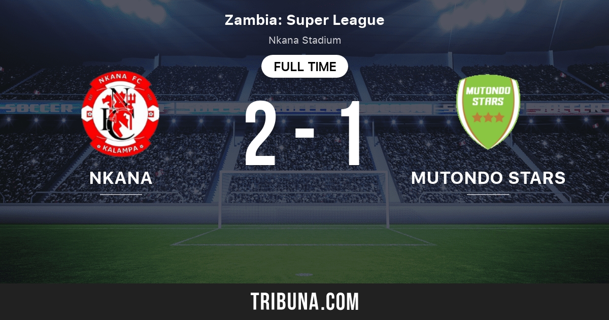 FC Nkana vs Mutondo Stars Clasificaciones en Zambia Super League 1