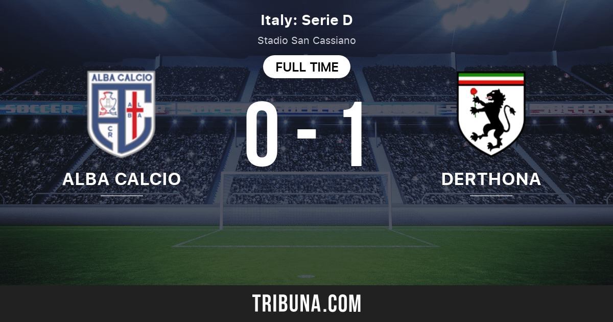 Alba Calcio vs Derthona Clasificaciones en Serie D 4/28/2024