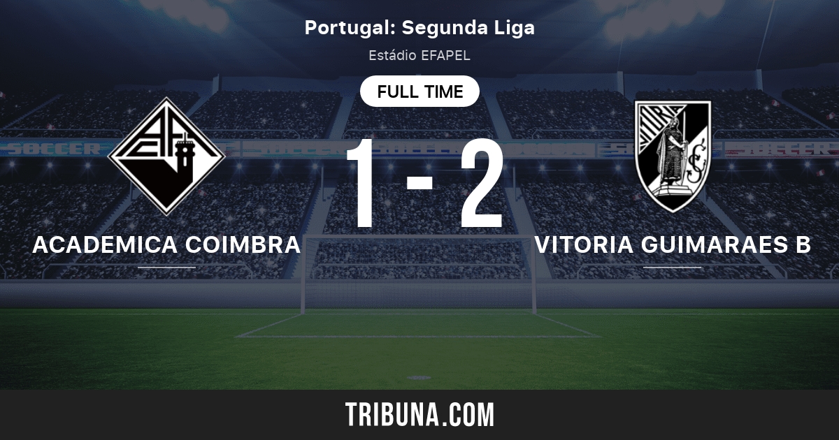 Academica Coimbra Vs Vitoria Guimaraes B: Live Score, Stream And H2H ...