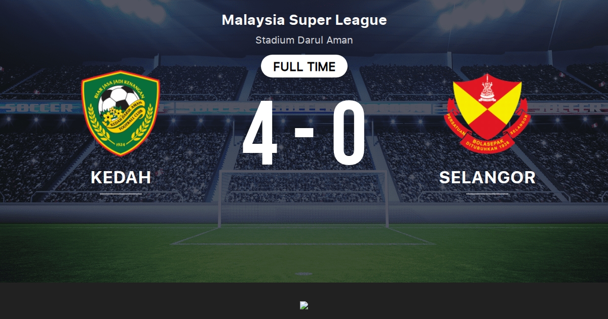 Selangor Fa Vs Kedah Fa Score En Direct Stream Et Resultats H2h 5 26 2018 Avant Match Selangor Fa Vs Kedah Fa Equipe Heure De Debut Tribuna Com