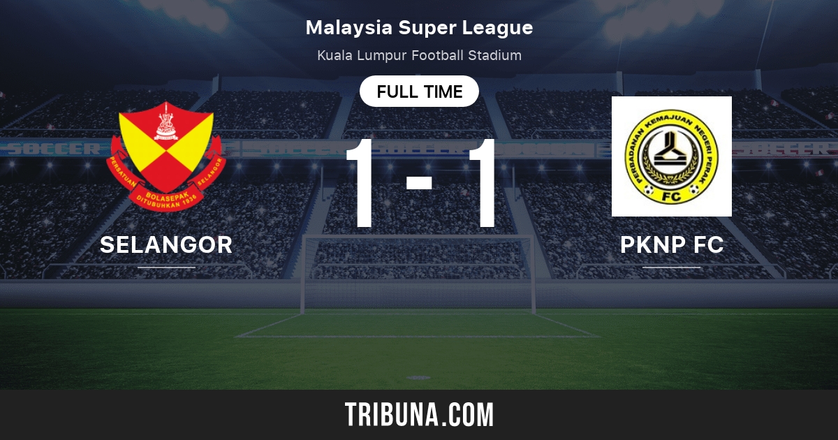 Pknp Fc Vs Selangor Fc Head To Head Statistics Match 9 16 2018 Tribuna Com