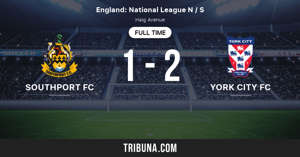 southport fc vs york city fc live score stream and h2h results 10 13 2018 preview match southport fc vs york city fc team start time tribuna com southport fc vs york city fc live score stream and h2h results 10 13 2018 preview match southport fc vs york city fc team start time tribuna com