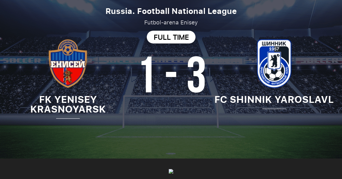 FK Yenisey Krasnoyarsk vs FC Shinnik Yaroslavl: Live Score, Stream and