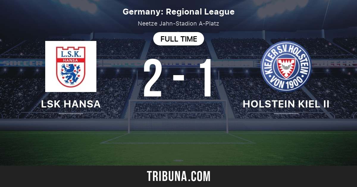 Luneburger Sk Hansa Vs Holstein Kiel Ii Live Score Stream And H2h Results 09 22 2019 Preview Match Luneburger Sk Hansa Vs Holstein Kiel Ii Team Start Time Tribuna Com