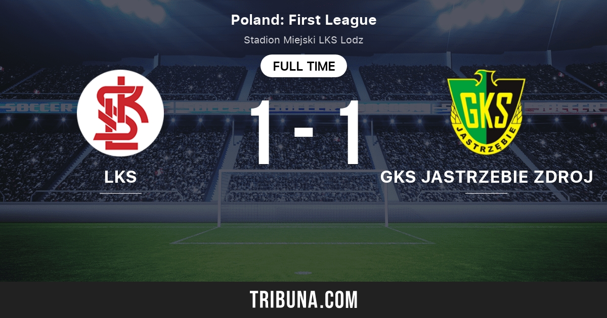 Lks Lodz Pss Vs Gks Jastrzebie Zdroj Head To Head Statistics Match 05 09 2021 Tribuna Com