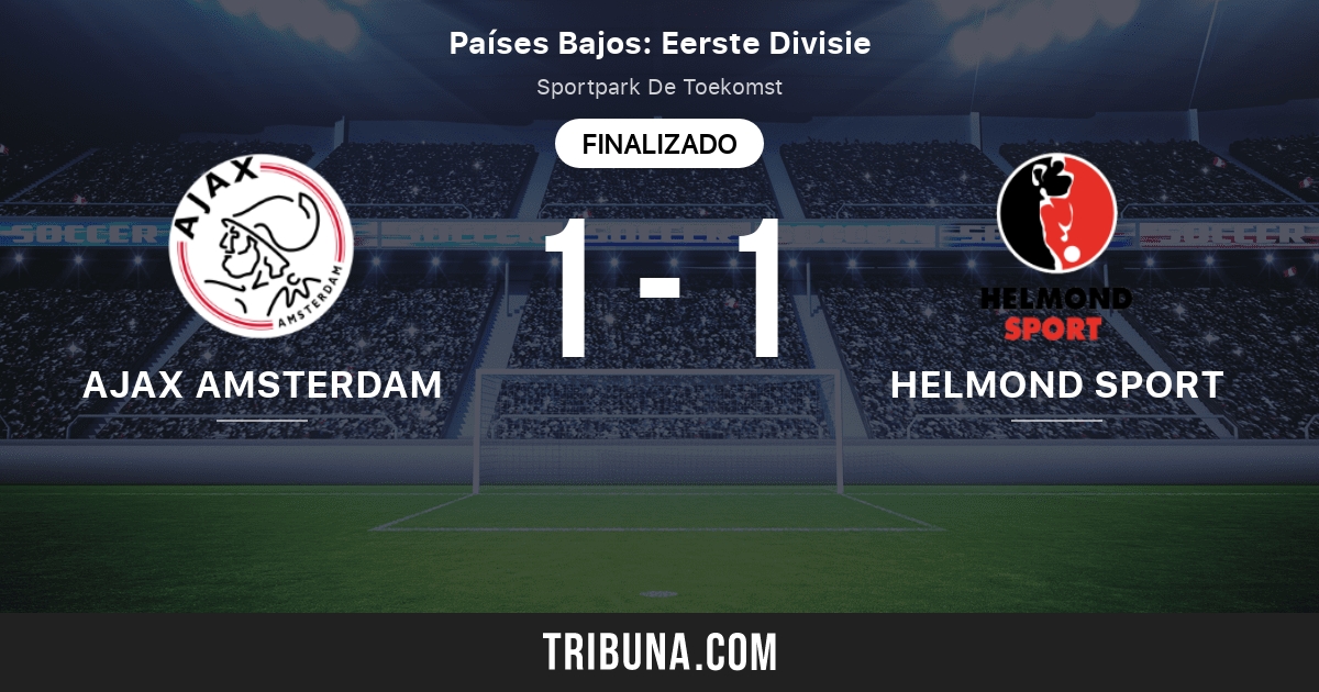 Ajax Amsterdam Vs Helmond Sport Marcador En Vivo Retransmision Y Enfrentamientos Directos 20 12 2021 Previsualizar Partido Ajax Amsterdam Vs Helmond Sport Equipo Hora De Comienzo Tribuna Com