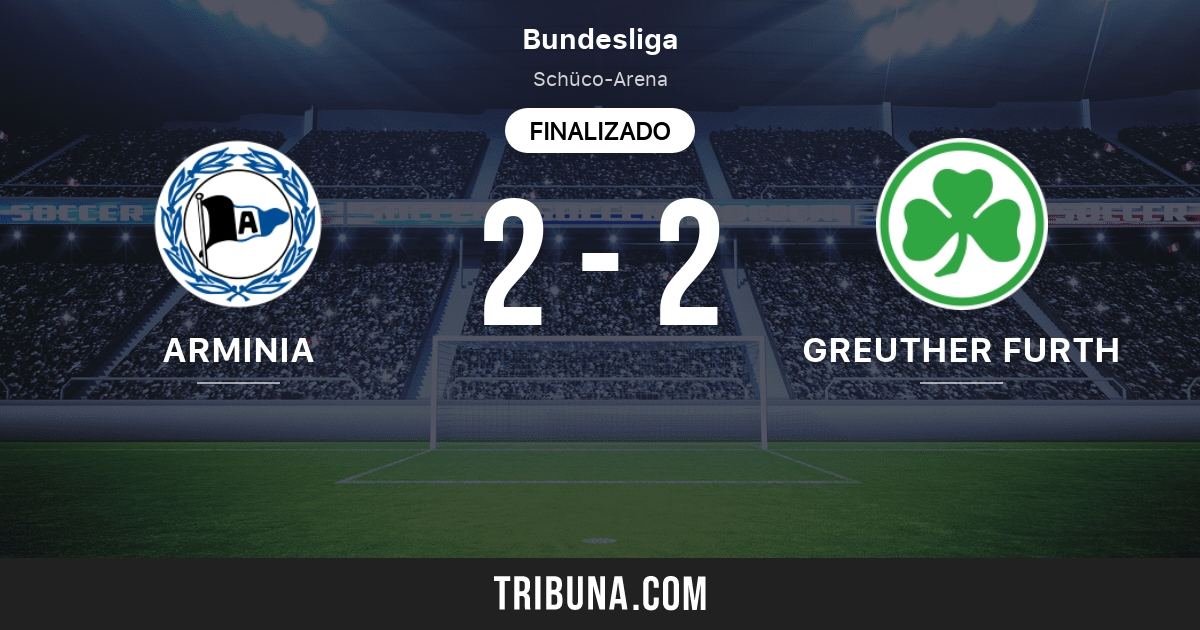 Arminia Bielefeld vs Greuther Furth Marcador en vivo Arminia Bielefeld vs Greuther Furth Marcador en vivo